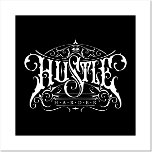 Hustle Harder Posters and Art